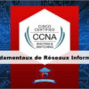 CCNA – Les Fondamentaux de Réseaux Informatiques 2
